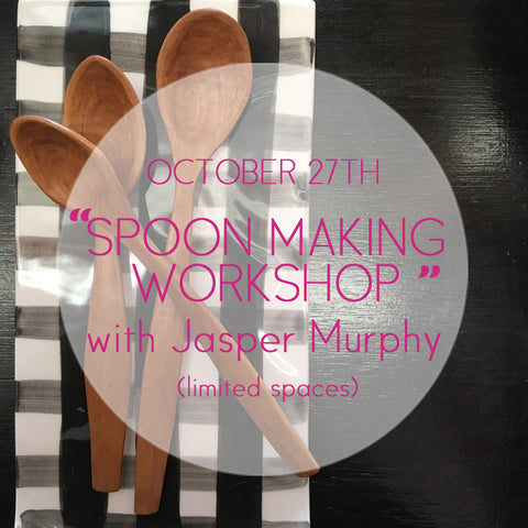 Spoon Making Workshop 2.0 - with Jasper Murphy