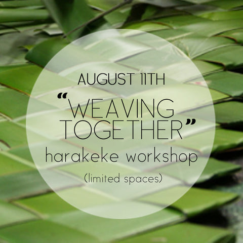 'Weaving Together' - Harakeke Workshop